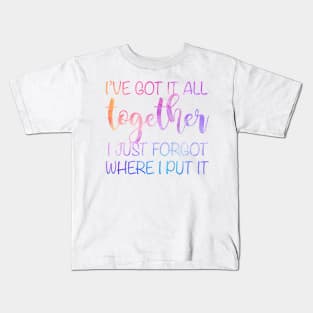 got it together Kids T-Shirt